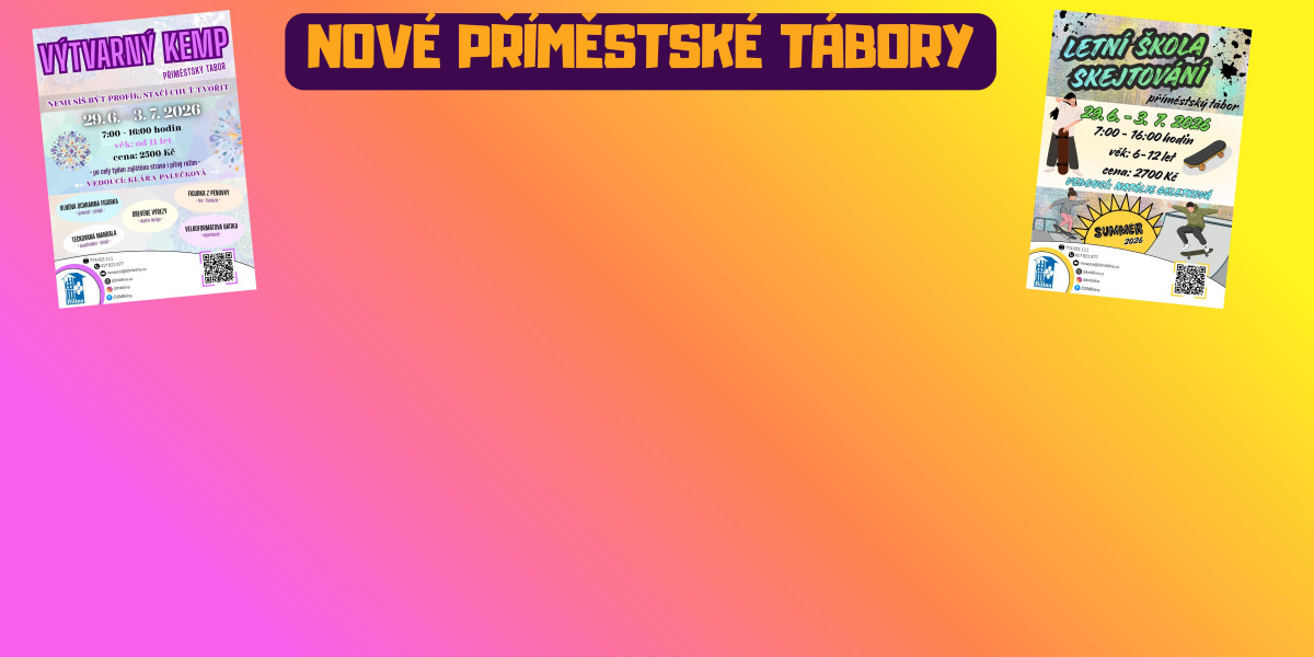 VÝTVARNÝ KEMP a LETNÍ ŠKOLA SKEJTOVÁNÍ