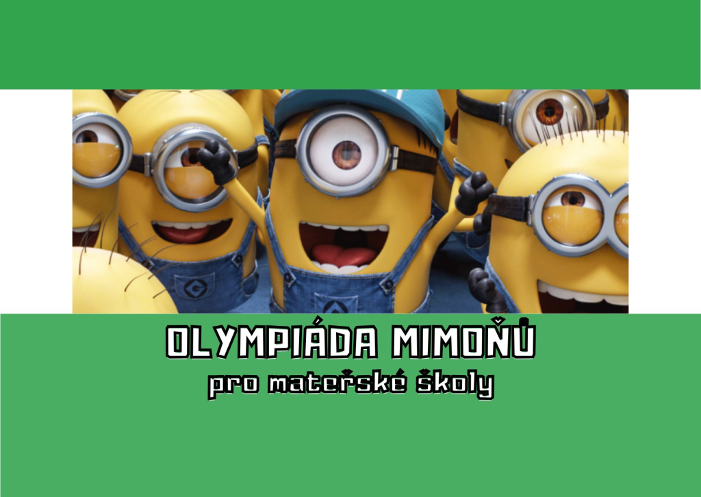 Olympiáda Mimoňů pro mateřské školy a přípravné ročníky