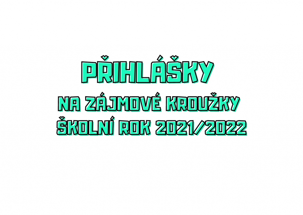 Přihlášky do zájmových kroužků š. r. 2021/2022