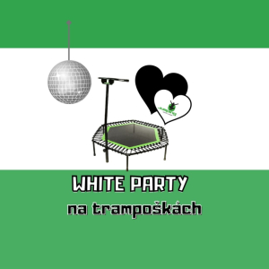 White párty na trampoškách