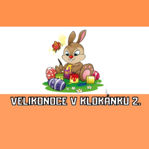 Velikonoce v Klokánku 2